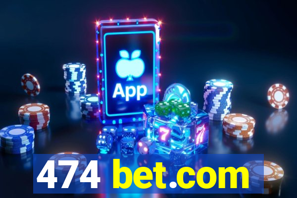 474 bet.com