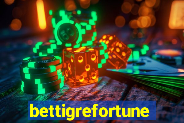 bettigrefortune