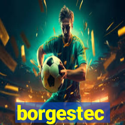 borgestec