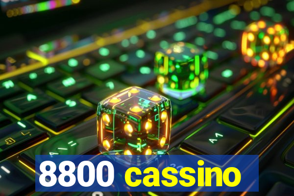 8800 cassino