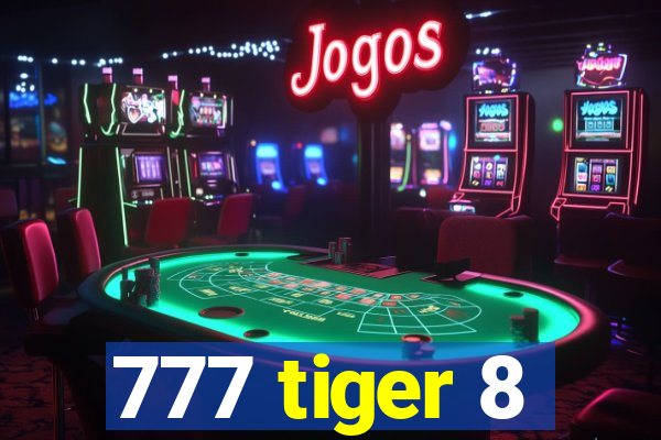 777 tiger 8