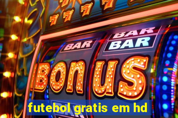 futebol gratis em hd