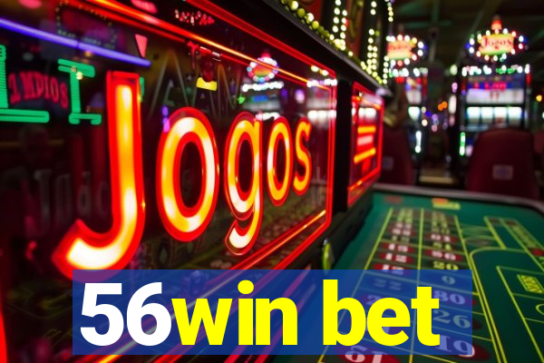 56win bet