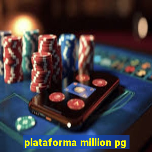 plataforma million pg