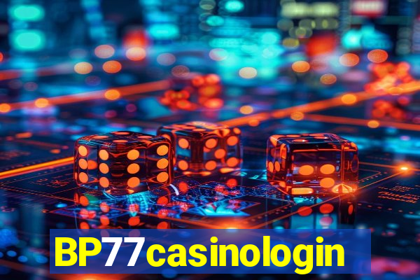 BP77casinologin