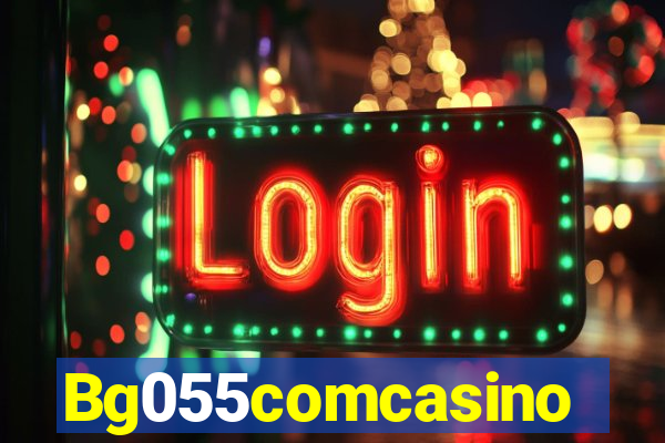 Bg055comcasino