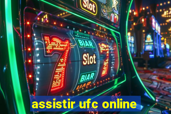 assistir ufc online