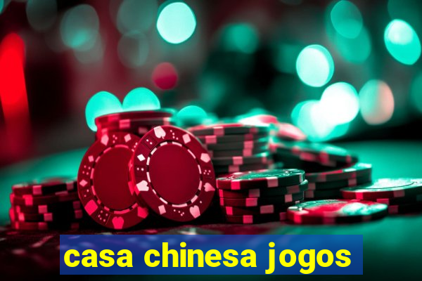 casa chinesa jogos