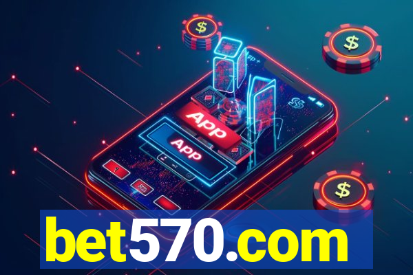 bet570.com