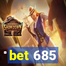 bet 685