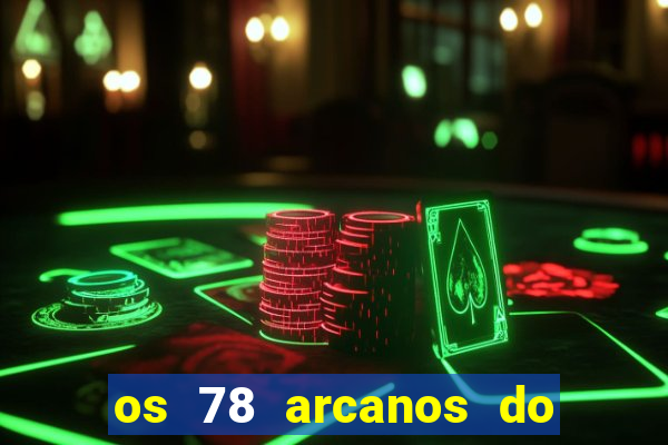 os 78 arcanos do tarot e seus significados pdf