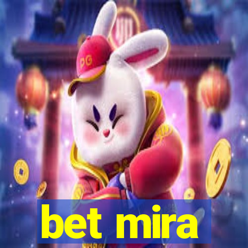 bet mira