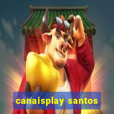 canaisplay santos