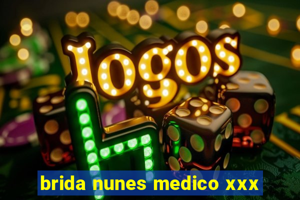 brida nunes medico xxx