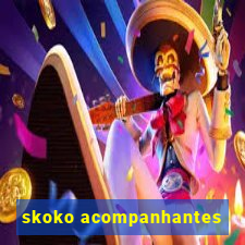 skoko acompanhantes