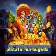 plataforma bugada