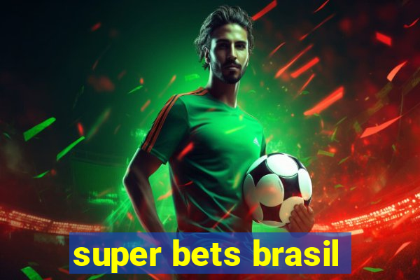 super bets brasil