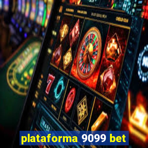 plataforma 9099 bet