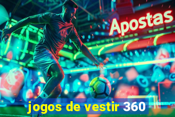 jogos de vestir 360