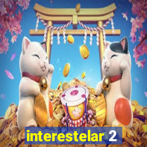 interestelar 2