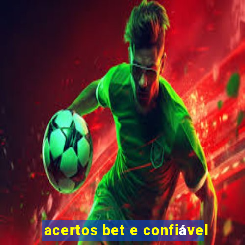 acertos bet e confiável