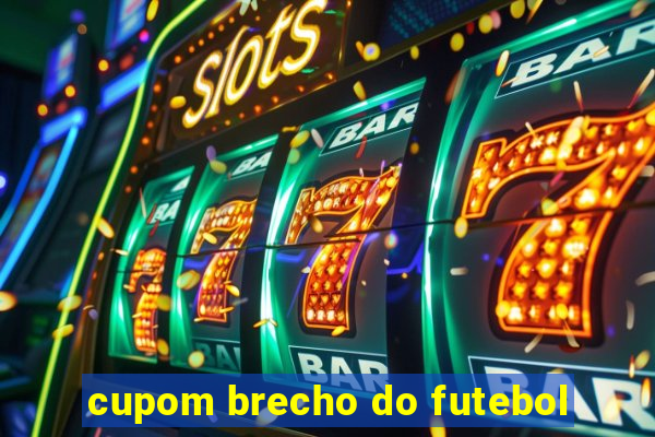 cupom brecho do futebol