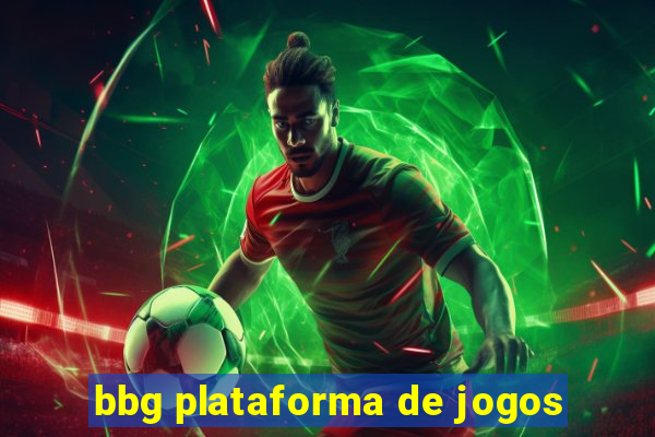 bbg plataforma de jogos