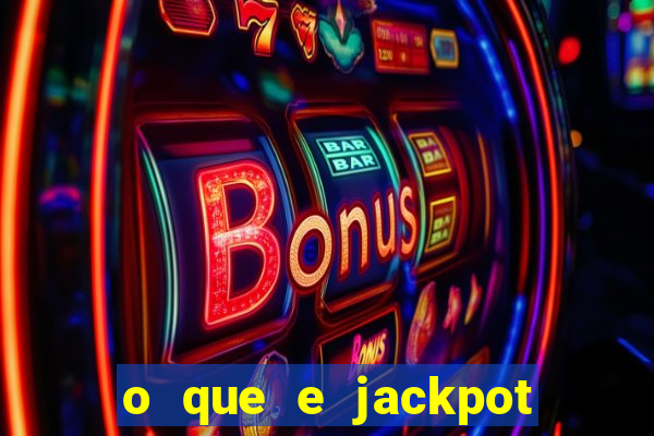 o que e jackpot no jogo do tigre