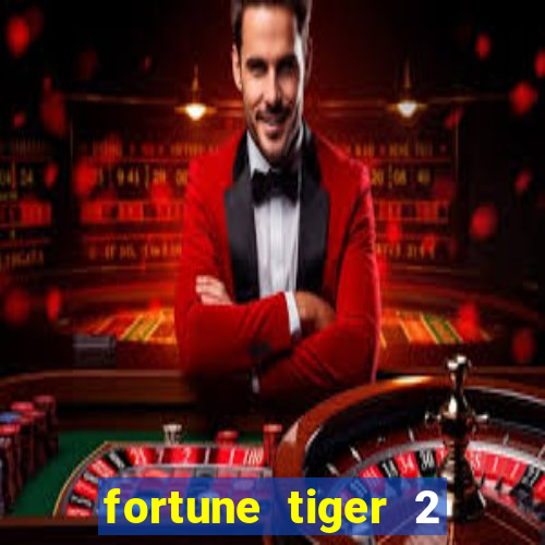 fortune tiger 2 demo grátis