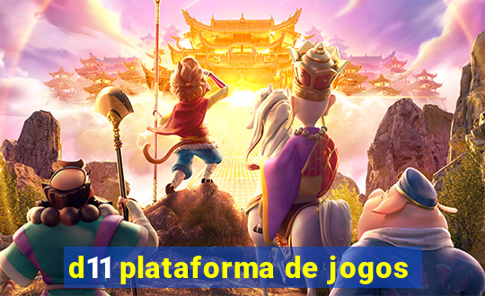 d11 plataforma de jogos