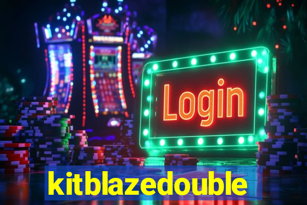 kitblazedouble