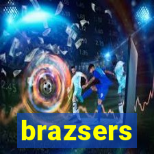 brazsers