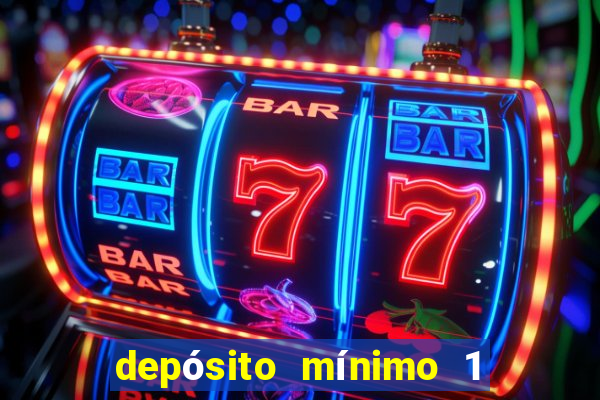 depósito mínimo 1 real fortune tiger