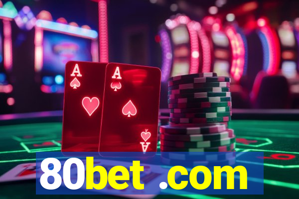 80bet .com