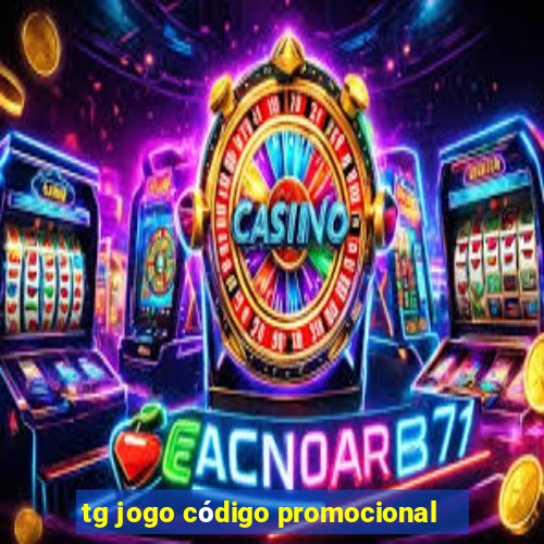 tg jogo código promocional