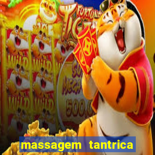 massagem tantrica zona leste