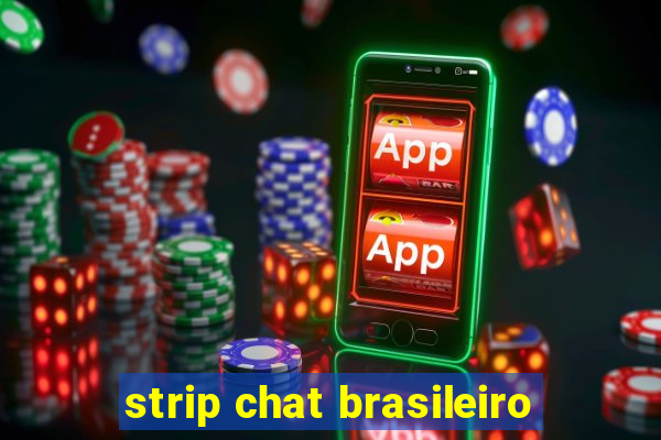 strip chat brasileiro