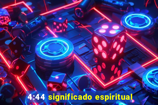 4:44 significado espiritual