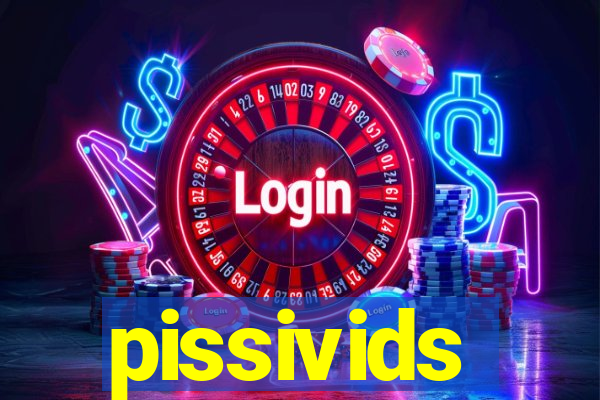 pissivids