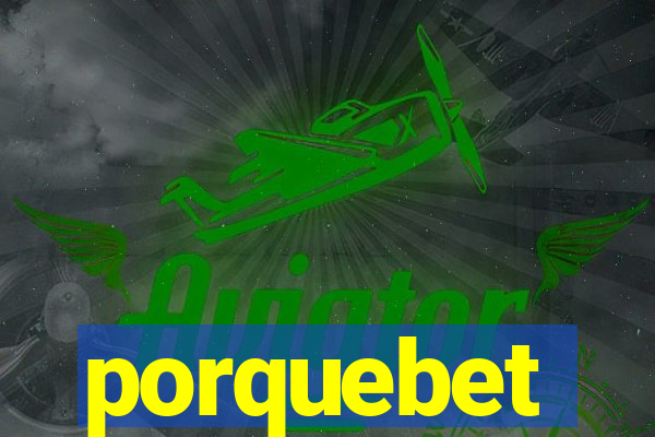 porquebet