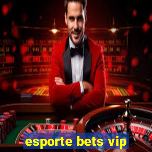 esporte bets vip