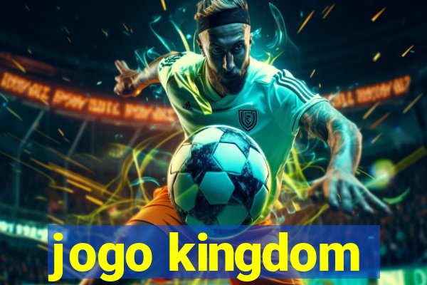 jogo kingdom