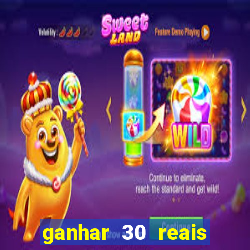 ganhar 30 reais agora no pix