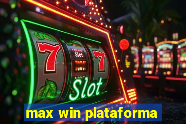 max win plataforma