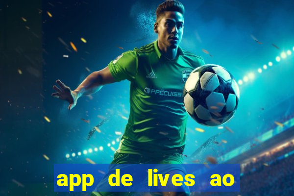 app de lives ao vivo 18