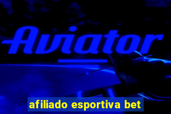 afiliado esportiva bet