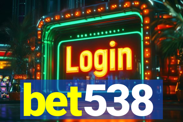 bet538