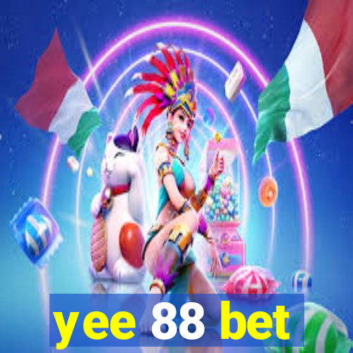 yee 88 bet