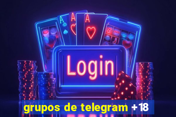 grupos de telegram +18