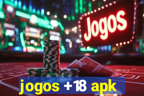 jogos +18 apk